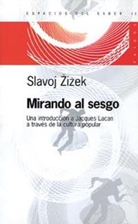 MIRANDO AL SESGO | 9789501265125 | ZIZEK, SLAVOJ | Librería Castillón - Comprar libros online Aragón, Barbastro