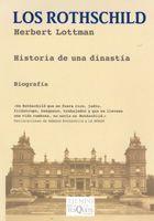 ROTHSCHILD, LOS : HISTORIA DE UNA DINASTÍA | 9788483833766 | LOTTMAN, HERBERT | Librería Castillón - Comprar libros online Aragón, Barbastro