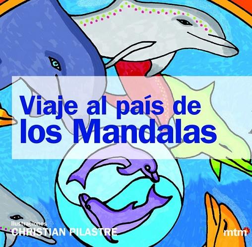 Viaje al país de los mandalas | 9788415278580 | Pilastre, Christian | Librería Castillón - Comprar libros online Aragón, Barbastro