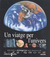 UN VIATGE PER L'UNIVERS | 9788476298091 | Gallimard Jeunesse, Éditions | Librería Castillón - Comprar libros online Aragón, Barbastro