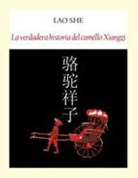 LA VERDADERA HISTORIA DEL CAMELLO XIANGZI | 9788494302633 | SHE, LAO | Librería Castillón - Comprar libros online Aragón, Barbastro