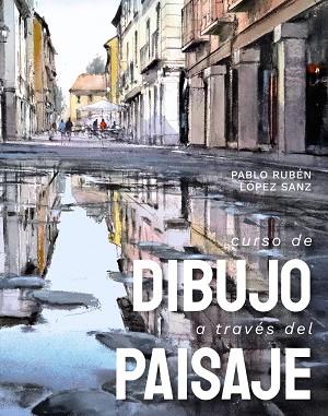 Curso de dibujo a través del paisaje | 9788491586227 | López Sanz, Pablo Rubén | Librería Castillón - Comprar libros online Aragón, Barbastro