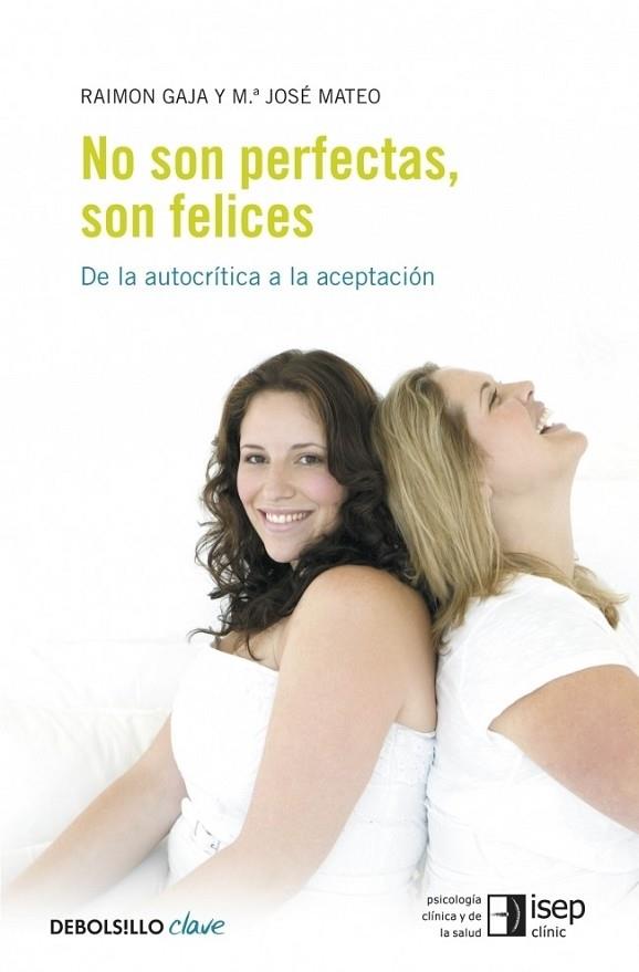 NO SON PERFECTAS SON FELICES | 9788499082516 | GAJA, RAIMON; MATEO, MARIA JOSE | Librería Castillón - Comprar libros online Aragón, Barbastro