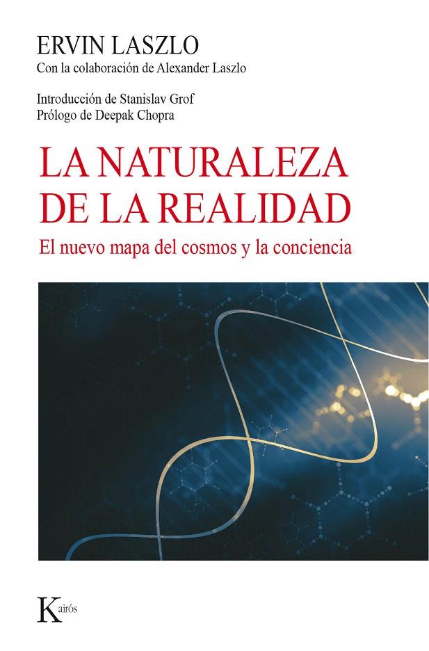 La naturaleza de la realidad | 9788499885773 | Laszlo, Ervin | Librería Castillón - Comprar libros online Aragón, Barbastro