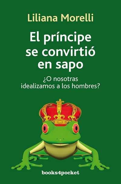 PRINCIPE SE CONVIRTIO EN SAPO, EL | 9788492801121 | MORELLI, LILIANA | Librería Castillón - Comprar libros online Aragón, Barbastro