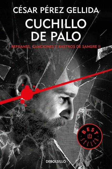 Cuchillo de palo (Refranes, canciones y rastros de sangre 2) | 9788466341943 | César Pérez Gellida | Librería Castillón - Comprar libros online Aragón, Barbastro