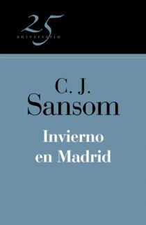 INVIERNO EN MADRID (25º ANIV) | 9788466649551 | SANSOM, C.J. | Librería Castillón - Comprar libros online Aragón, Barbastro