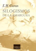 SILOGISMOS DE LA AMARGURA | 9788472231788 | CIORAN, E. M. | Librería Castillón - Comprar libros online Aragón, Barbastro