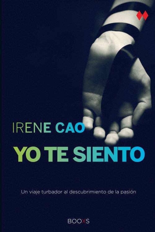 Yo te siento | 9788466327985 | Cao, Irene | Librería Castillón - Comprar libros online Aragón, Barbastro