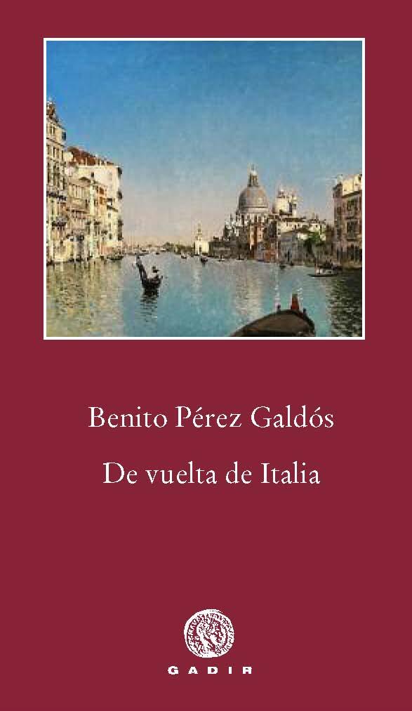 De vuelta de Italia | 9788494179921 | Pérez Galdós, Benito | Librería Castillón - Comprar libros online Aragón, Barbastro