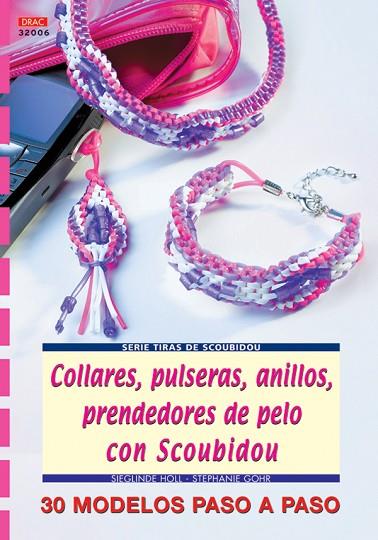 Serie Scoubidou nº 6. COLLARES, PULSERAS, ANILLOS, PRENDEDORES DE PELO CON SCOUB | 9788496550414 | Holl, Sieglinde/Gohr, Stephanie | Librería Castillón - Comprar libros online Aragón, Barbastro