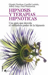 HIPNOSIS Y TERAPIAS HIPNOTICAS | 9788498671612 | NARDONE, GIORGIO Y OTROS | Librería Castillón - Comprar libros online Aragón, Barbastro