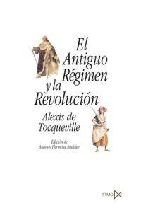 ANTIGUO REGIMEN Y LA REVOLUCION, EL | 9788470904677 | TOCQUEVILLE, ALEXIS DE | Librería Castillón - Comprar libros online Aragón, Barbastro