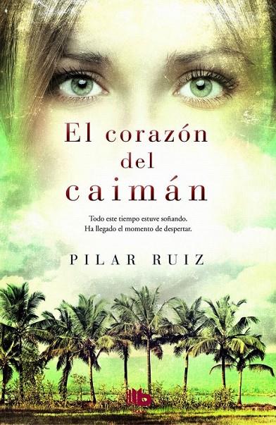 El corazón del caimán | 9788490701904 | Ruiz, Pilar | Librería Castillón - Comprar libros online Aragón, Barbastro