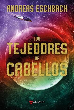 Los tejedores de cabellos | 9788498891225 | Eschbach, Andreas | Librería Castillón - Comprar libros online Aragón, Barbastro