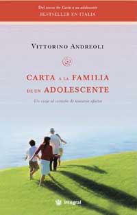 CARTA A LA FAMILIA DE UN ADOLESCENTE | 9788478718535 | ANDREOLI, VITTORINO | Librería Castillón - Comprar libros online Aragón, Barbastro