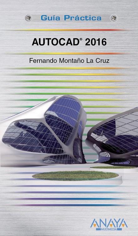 AutoCAD 2016 | 9788441537224 | Montaño La Cruz, Fernando | Librería Castillón - Comprar libros online Aragón, Barbastro