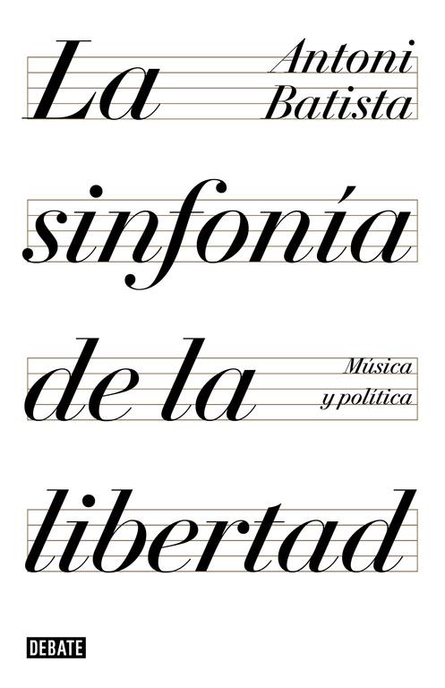 La sinfonía de la libertad | 9788499928425 | Batista, Antoni | Librería Castillón - Comprar libros online Aragón, Barbastro