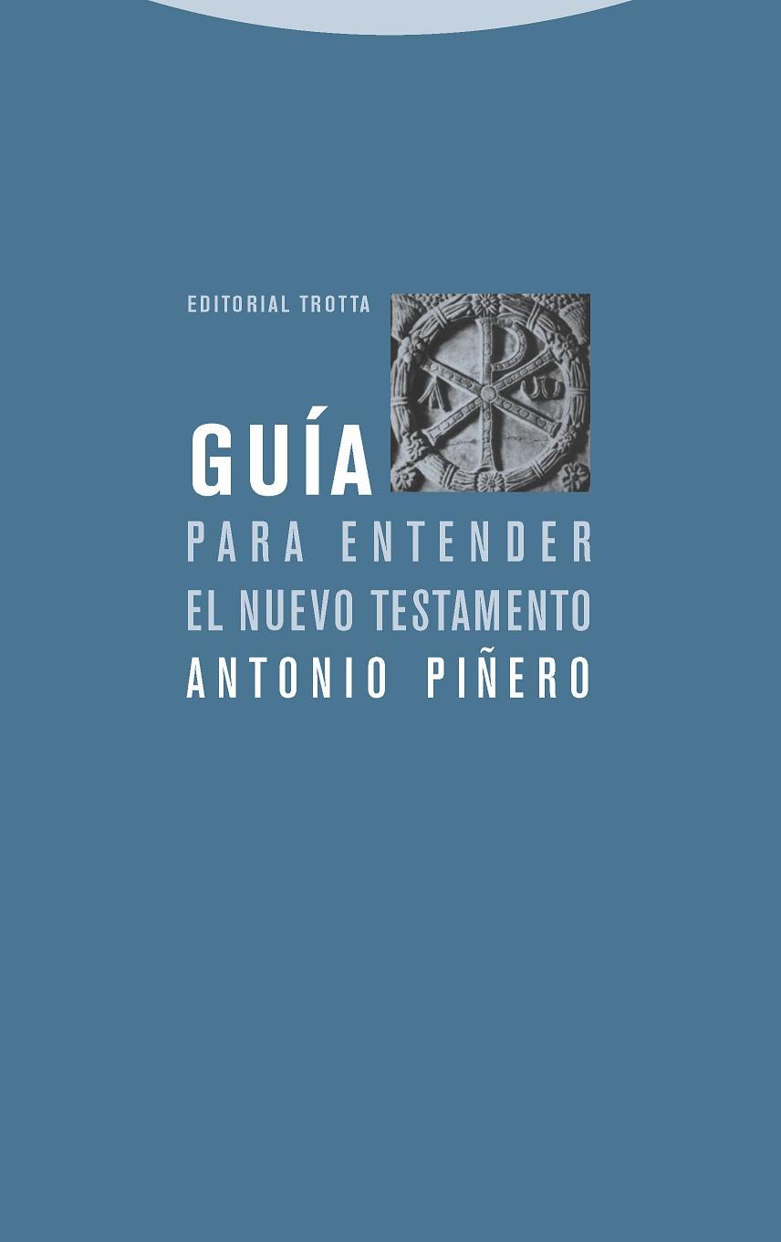 Guía para entender el Nuevo Testamento | 9788481648324 | Piñero, Antonio | Librería Castillón - Comprar libros online Aragón, Barbastro