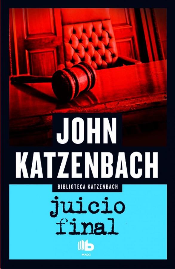 Juicio Final | 9788490701874 | Katzenbach, John | Librería Castillón - Comprar libros online Aragón, Barbastro