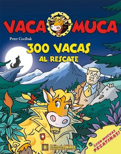 300 VACAS AL RESCATE - VACA MUCA 3 | 9788492939435 | COOLBAK, PETER | Librería Castillón - Comprar libros online Aragón, Barbastro