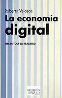 ECONOMIA DIGITAL, LA. DEL MITO A LA REALIDAD | 9788483108550 | VELASCO, ROBERTO | Librería Castillón - Comprar libros online Aragón, Barbastro