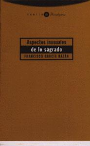 ASPECTOS INUSUALES DE LO SAGRADO | 9788481643299 | GARCIA BAZAN, FRANCISCO | Librería Castillón - Comprar libros online Aragón, Barbastro