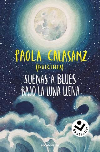 Suenas a blues bajo la luna llena (Bilogía Luna 1) | 9788419498663 | Paola Calasanz (Dulcinea) | Librería Castillón - Comprar libros online Aragón, Barbastro