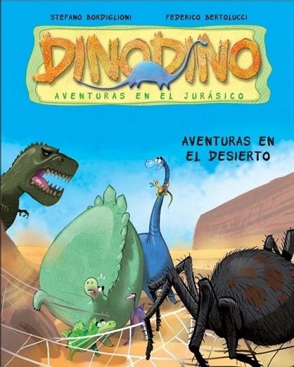 DINODINO 4 : AVENTURAS EN EL DESIERTO | 9788448830403 | BERTOLUCCI, FEDERICO; BORDIGLIONI, STEFANO | Librería Castillón - Comprar libros online Aragón, Barbastro