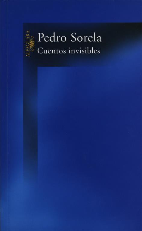 CUENTOS INVISIBLES | 9788420465869 | Pedro Sorela | Librería Castillón - Comprar libros online Aragón, Barbastro