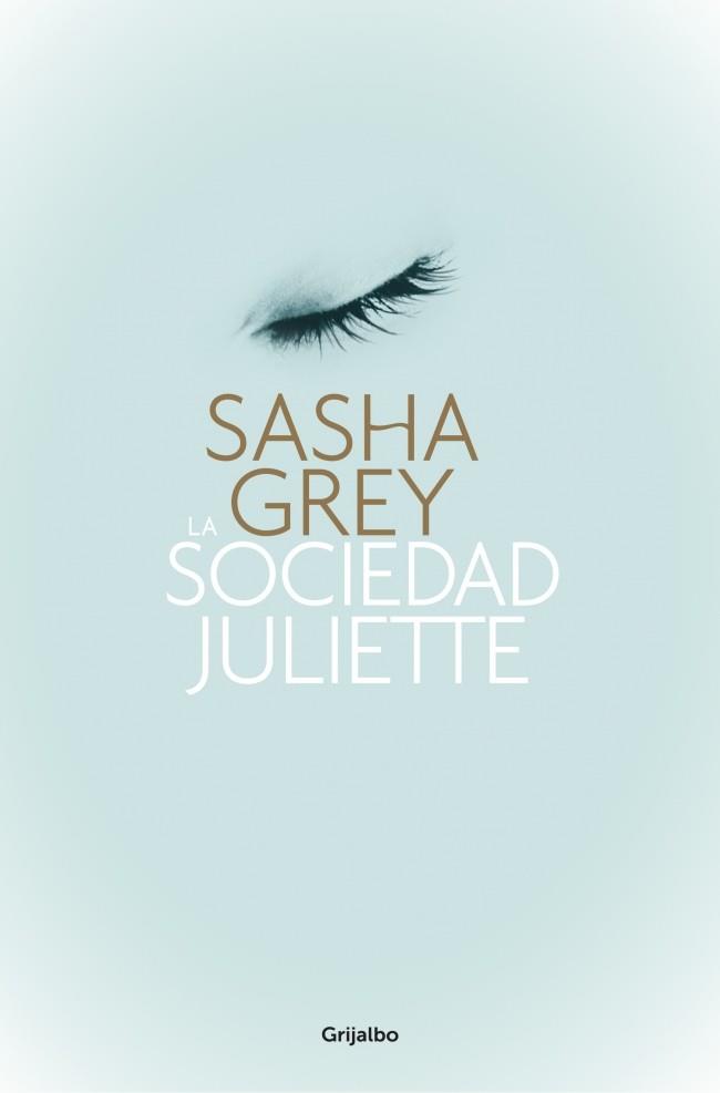 La Sociedad Juliette | 9788425350474 | Sasha Grey | Librería Castillón - Comprar libros online Aragón, Barbastro