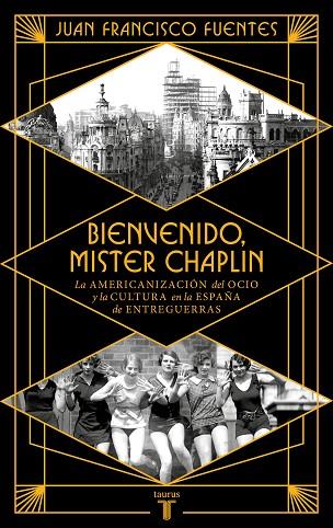 Bienvenido Mister Chaplin | 9788430626724 | Fuentes, Juan Francisco | Librería Castillón - Comprar libros online Aragón, Barbastro