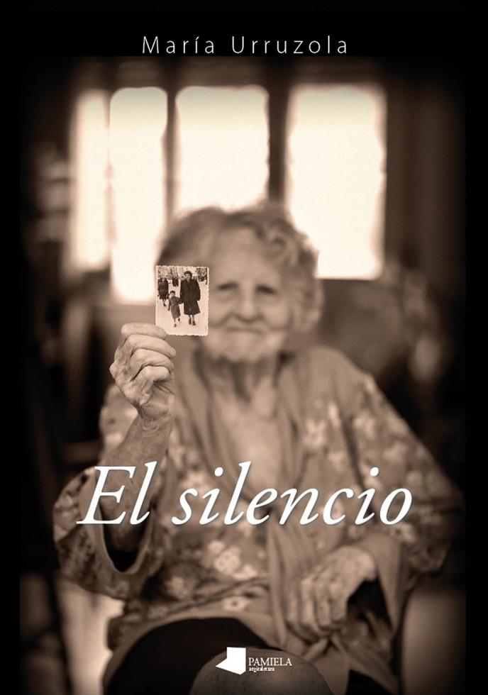 El silencio | 9788476819845 | Urruzola Peralta, María | Librería Castillón - Comprar libros online Aragón, Barbastro