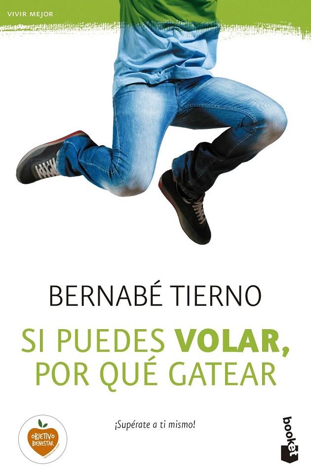 Si puedes volar, por qué gatear | 9788499985145 | Bernabé Tierno | Librería Castillón - Comprar libros online Aragón, Barbastro