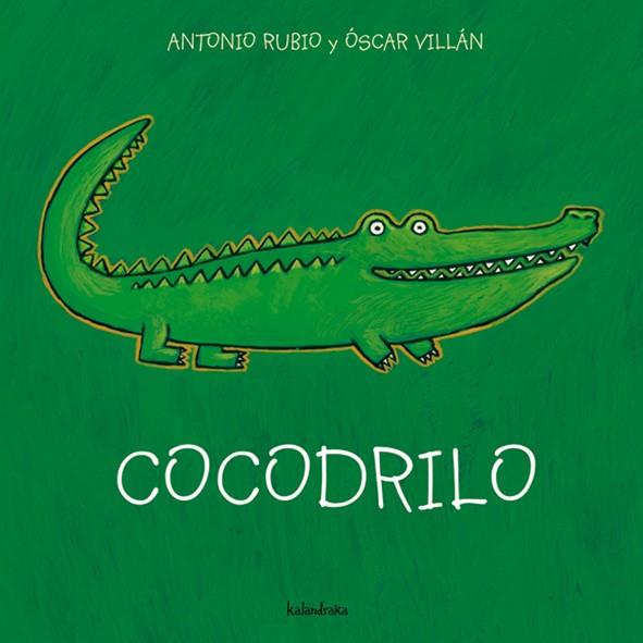 COCODRILO - DE LA CUNA A LA LUNA | 9788493378011 | RUBIO, ANTONIO | Librería Castillón - Comprar libros online Aragón, Barbastro