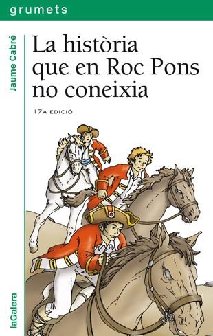 HISTORIA QUE EN ROC PONS NO CONEIXIA, LA | 9788424681388 | CABRE FABRE, JAUME | Librería Castillón - Comprar libros online Aragón, Barbastro
