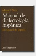 MANUAL DE DIALECTOLOGIA HISPANICA | 9788434482173 | ALVAR, MANUEL | Librería Castillón - Comprar libros online Aragón, Barbastro