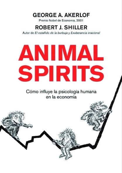 ANIMAL SPIRITS | 9788498750393 | SHILLER, ROBERT; AKERLOF, GEORGE | Librería Castillón - Comprar libros online Aragón, Barbastro