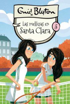 Las mellizas en Santa Clara 3 | 9788427206793 | BLYTON, ENID | Librería Castillón - Comprar libros online Aragón, Barbastro