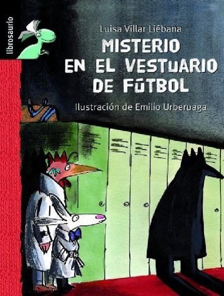 MISTERIO EN EL VESTUARIO DE FÚTBOL | 9788415430766 | VILLAR LIÉBANA, LUISA | Librería Castillón - Comprar libros online Aragón, Barbastro