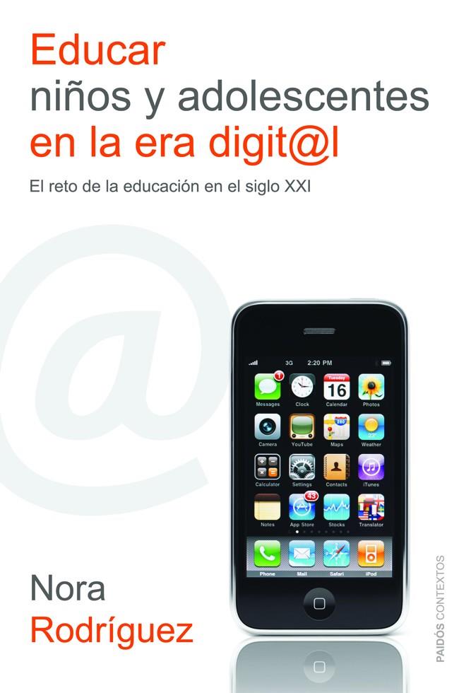 Educar niños y adolescentes en la era digital | 9788449326707 | Rodríguez, Nora | Librería Castillón - Comprar libros online Aragón, Barbastro