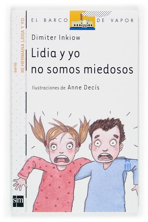 LIDIA Y YO NO SOMOS MIEDOSOS (BVLY) | 9788434898660 | INKIOW, DIMITER | Librería Castillón - Comprar libros online Aragón, Barbastro