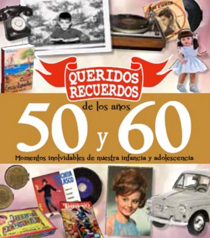 Queridos Recuerdos de los años 50 y 60 | 9788494239816 | Molina Melgarejo, José | Librería Castillón - Comprar libros online Aragón, Barbastro