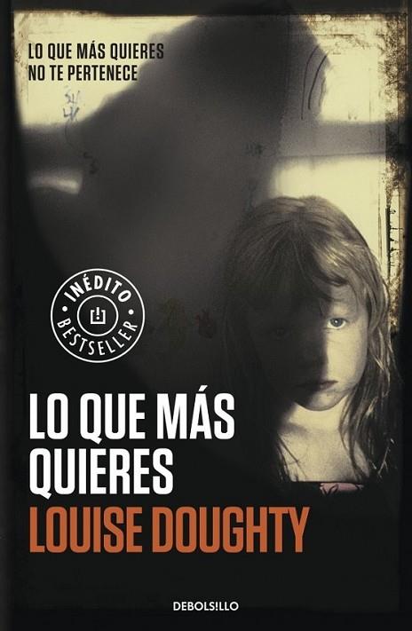 Lo que más quieres | 9788490328026 | Louise Doughty | Librería Castillón - Comprar libros online Aragón, Barbastro