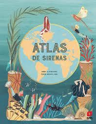 ATLAS DE SIRENAS | 9788413183138 | ANNA CLAYBOURNE | Librería Castillón - Comprar libros online Aragón, Barbastro