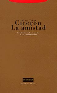 AMISTAD, LA | 9788481645712 | CICERON, MARCO TULIO | Librería Castillón - Comprar libros online Aragón, Barbastro