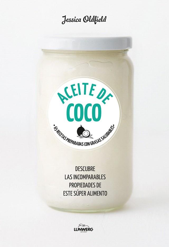 Aceite de coco | 9788416890101 | Oldfield, Jessica | Librería Castillón - Comprar libros online Aragón, Barbastro