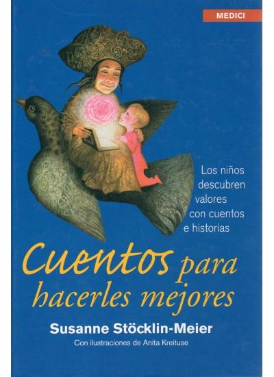 CUENTOS PARA HACERLES MEJORES | 9788497990752 | STÖCKLIN-MEIER, SUSANNE | Librería Castillón - Comprar libros online Aragón, Barbastro