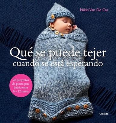 Qué se puede tejer cuando se está esperando | 9788415989271 | VAN DE CAR, NIKKI | Librería Castillón - Comprar libros online Aragón, Barbastro