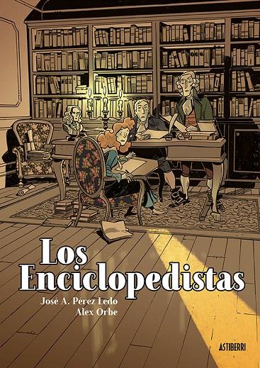 Los enciclopedistas | 9788416880904 | Pérez Ledo, José A./Orbe, Alex | Librería Castillón - Comprar libros online Aragón, Barbastro